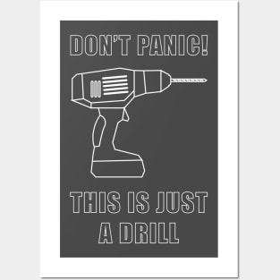 This Is Just A Drill Posters and Art